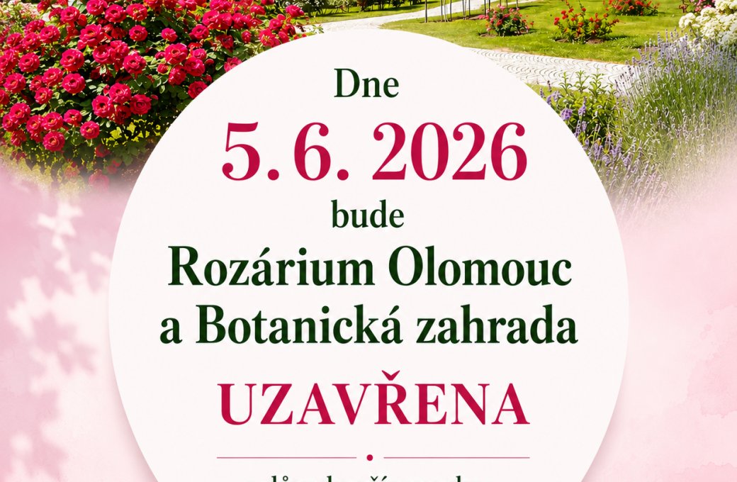 Uzavření Rozária Olomouc a Botanické zahrady Olomouc